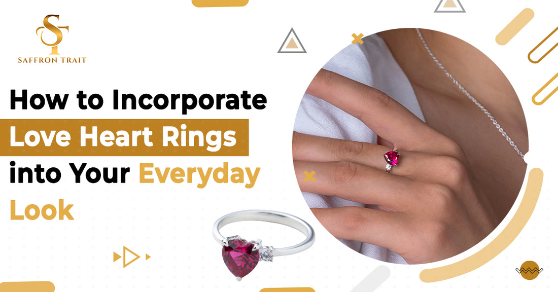 How to Incorporate Love Heart Ring into Your Everyday Look